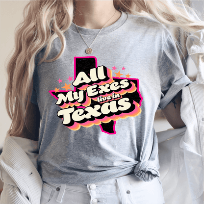 All my exes live in Texas DTF size ADULT 11.6x10 DTF TRANSFERPRINT TO ORDER - Do it yourself Transfers