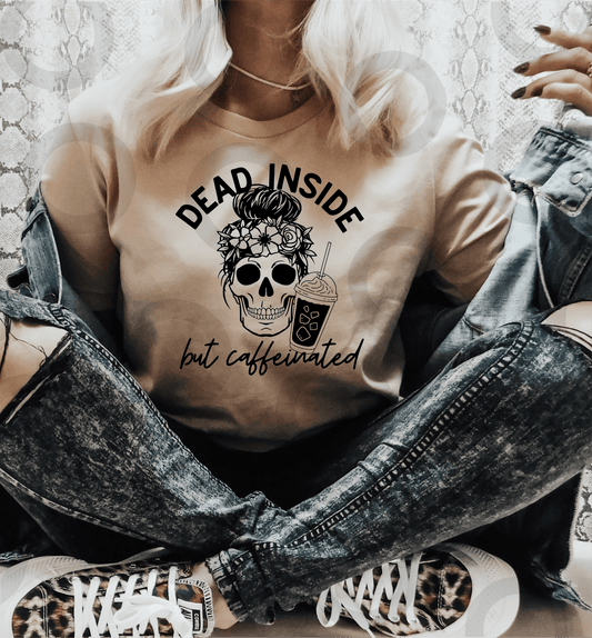 Dead Inside but Caffeinated mom bun iced coffee SINGLE COLOR BLACK size ADULT DTF TRANSFERPRINT TO ORDER - Do it yourself Transfers