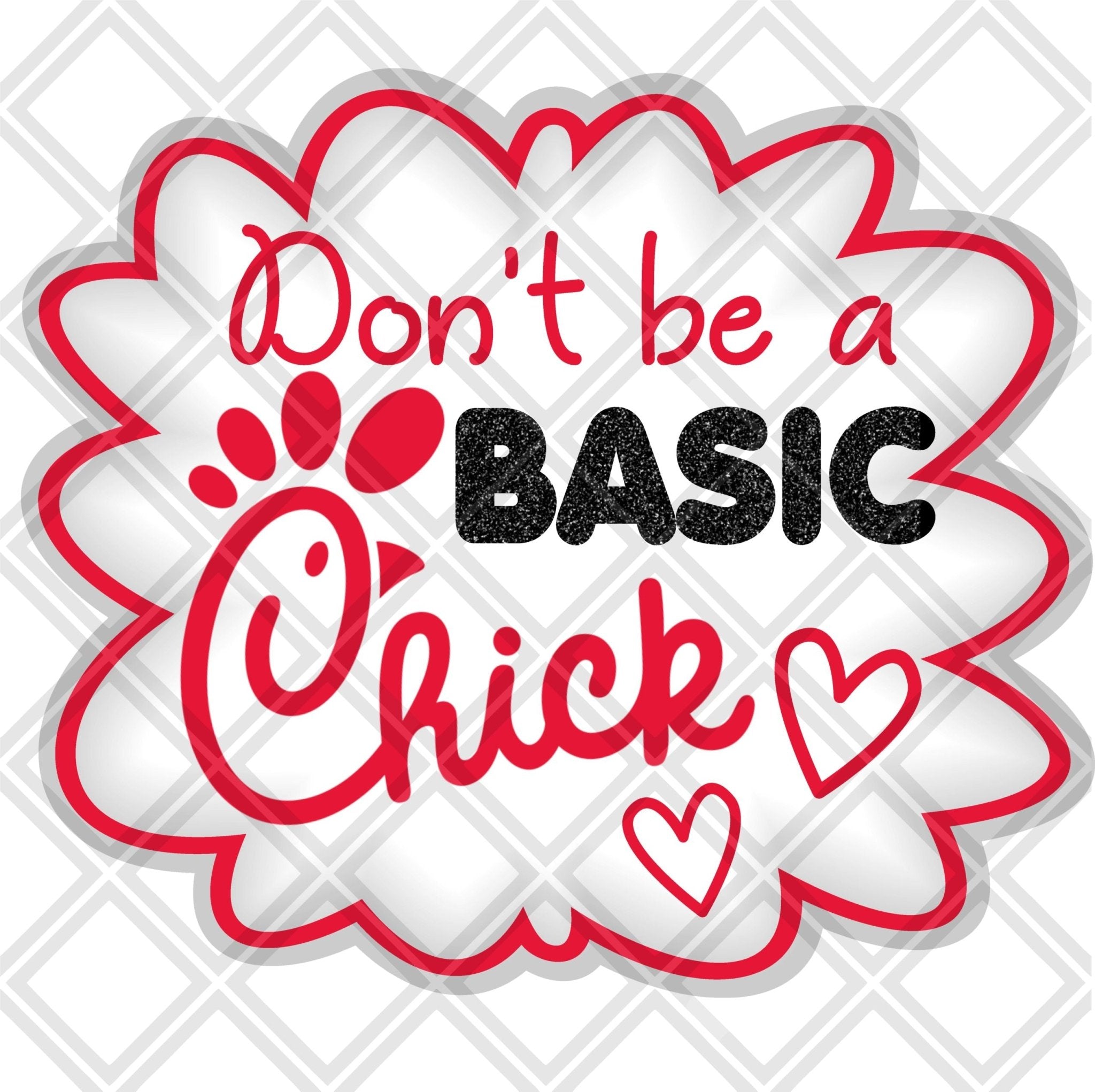 Dont be a basic chick fil a Digital Download Instand Download – Do it ...