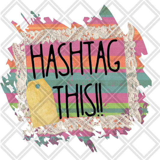 Hash tag this DTF TRANSFERPRINT TO ORDER - Do it yourself Transfers