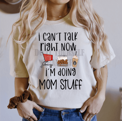 I can't talk right now I'm doing mom stuff target chick fil a starbucks Adult size DTF TRANSFERPRINT TO ORDER - Do it yourself Transfers