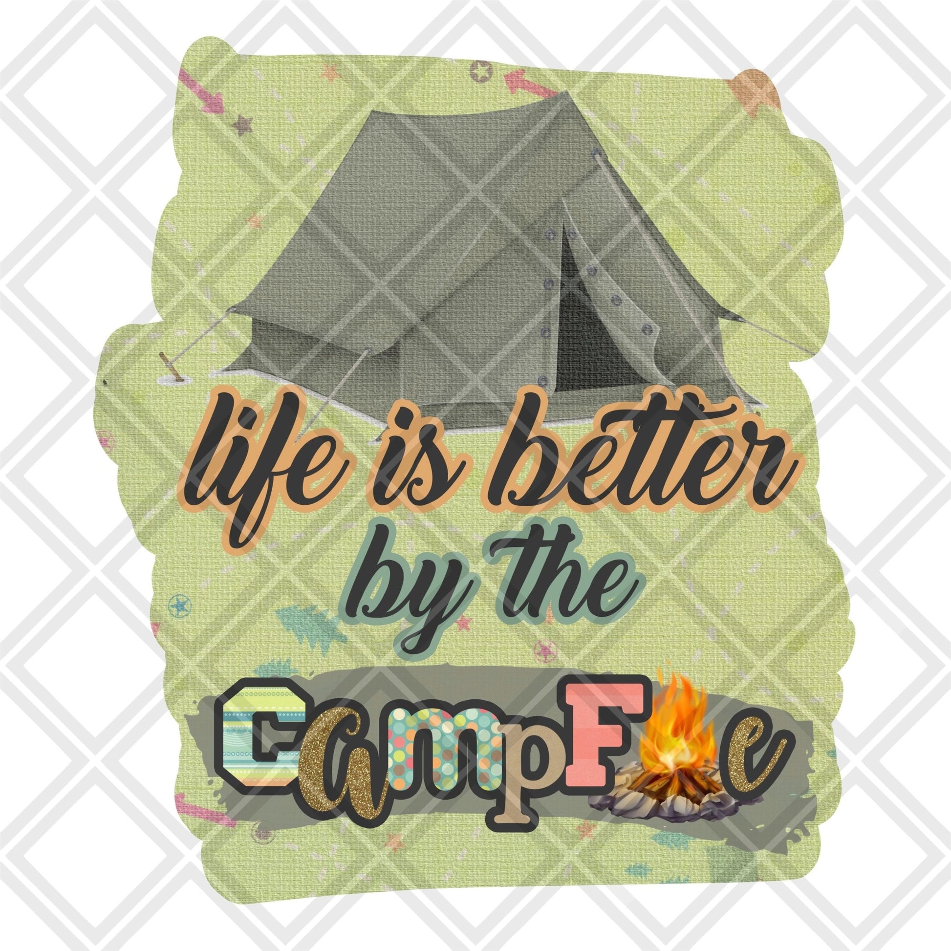 Life is better by the campfire DTF TRANSFERPRINT TO ORDER - Do it yourself Transfers