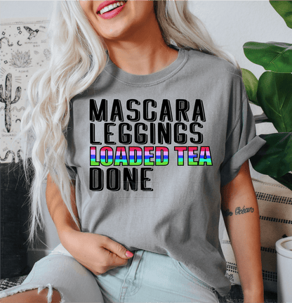 Mascara Leggings Loaded Tea Done size ADULT DTF TRANSFERPRINT TO ORDER - Do it yourself Transfers