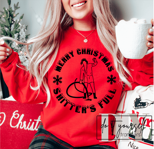 Merry Christmas Shitter's full SINGLE COLOR BLACK size ADULT DTF TRANSFERPRINT TO ORDER - Do it yourself Transfers