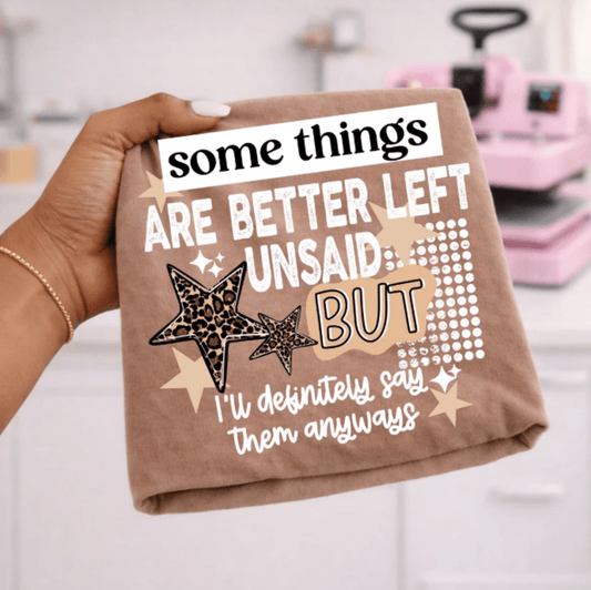 RTS Some Things Are Better Left Unsaid BUT LEOPARD STARS DTF DIRECT TO FILM transfers ADULT 10X11.5 - Do it yourself Transfers