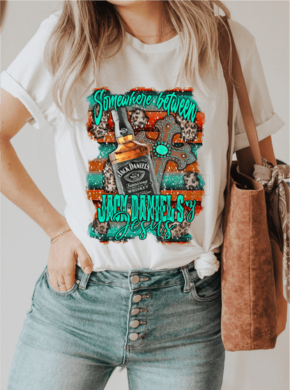 Somewhere between Jack Daniels and Jesus size ADULT DTF TRANSFERPRINT TO ORDER - Do it yourself Transfers