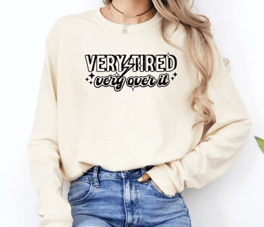 TRANSFER TUESDAY JULY 9TH VERY TIRED VERY OVER IT SINGLE COLOR BLACK Screen Print transfers size ADULT 9X12 - Do it yourself Transfers