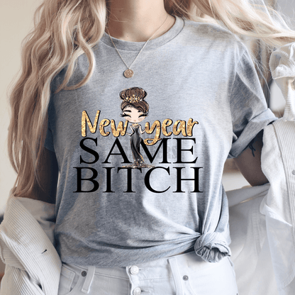 New year same Bitch NEW YEARS gold black DTF TRANSFER PRINT TO ORDER 150 - Do it yourself Transfers
